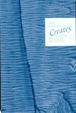 Item #73-5015 The Grolier Club Creates: Book Arts by Club Members. Grolier Club