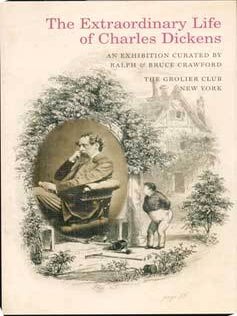 Item #73-5020 The Extraordinary Life of Charles Dickens. Ralph Crawford, Bruce Crawford, cur