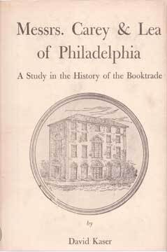 Messrs. Carey & Lea of Philadelphia | David Kaser