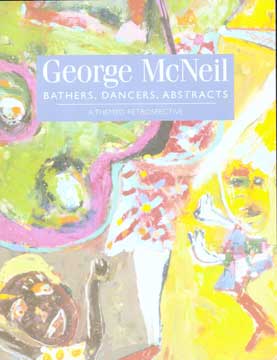 Item #73-5350 Bathers, Dancers, Abstracts. George McNeil, Helen McNeil, Graham Ashton, cur