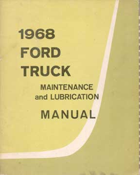 Item #73-5396 1968 Ford Truck Maintenance and Lubrication Manual. Ford