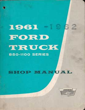 Item #73-5409 1961 Ford Truck 850-1100 Series Shop Manual. Ford