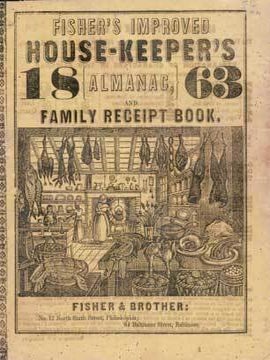 Item #73-5506 Fisher's Improved House-Keeper's 1863 Almanac and Family Receipt Book. Fisher, Brother