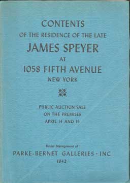 Item #73-5890 Contents of the Residence of the Late James Speyer - Sale 366. Parke-Bernet Galleries