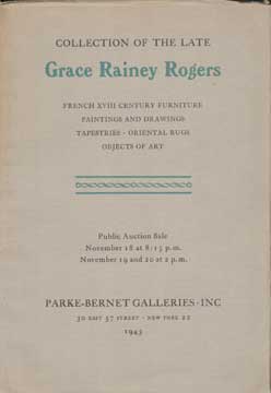 Item #73-5931 Collection of the Late Grace Rainey Rogers - Sale 501. Parke-Bernet Galleries