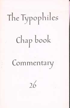 Item #73-6289 The Typophiles Chap Book Commentary 26. Paul Bennett