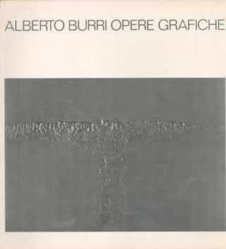 Item #73-6387 Opere Grafiche. Alberto Burri