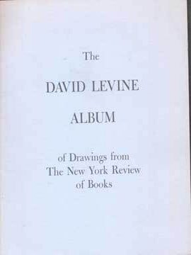 Item #73-6445 The David Levine Album of Drawings from the New York Review of Books. David Levine