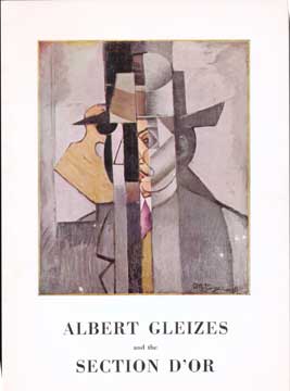 Item #73-6470 Albert Gleizes and the Section D'Or. Albert Gleizes