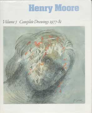 Item #73-6494 Volume 5 - Complete Drawings 1977-81. Henry Moore