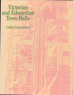 Item #73-6678 Victorian and Edwardian Town Halls. Colin Cunningham