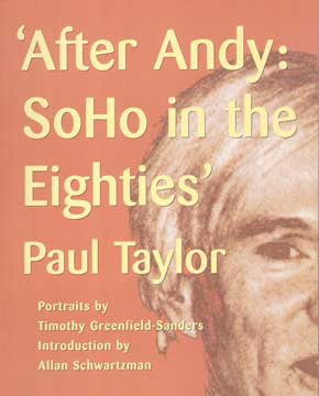 Item #73-6687 After Andy: SoHo in the Eighties. Paul Taylor