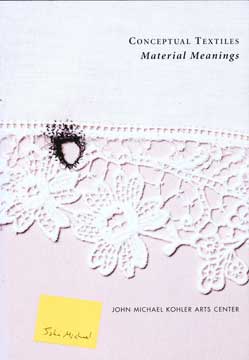 Item #73-6932 Conceptual Textiles: Material Meanings. Alison Ferris