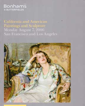Item #73-7258 California and American Paintings and Sculpture. 7 August 2006. Lot #s 1000-1317....