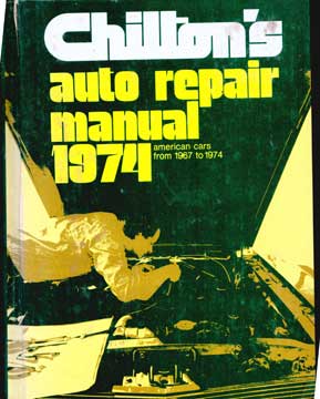 Item #73-7312 Chilton's Auto Repair Manual 1974. Chilton's