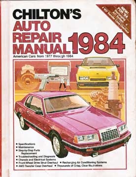 Item #73-7313 Chilton's Auto Repair Manual 1984. Chilton's