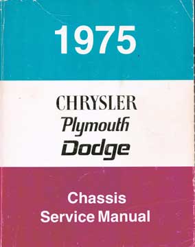 Item #73-7322 1975 Chrysler Plymouth Dodge Chassis Service Manual. Chrysler