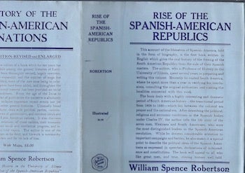 Item #74-0023 Rise of the Spanish-American Republics : As Told in the Lives of Their Liberators (Dust Jacket Only, No Book). William Spence Robertson.