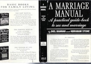 Item #74-0070 A Marriage Manual; A Practical Guide-Book to Sex and Marriage, by Hannah M. Stone...