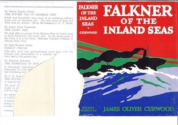 James Oliver Curwood; Dorothea A Bryant - Falkner of the Inland Seas, (Dust Jacket Only, No Book)
