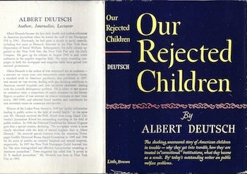 Item #74-0125 Our Rejected Children (Dust Jacket Only, No Book). Albert Deutsch, Samuel Bryant, jacket.