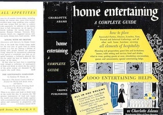 Item #74-0136 Home Entertaining : A Complete Guide (Dust Jacket Only, No Book). Charlotte Adams