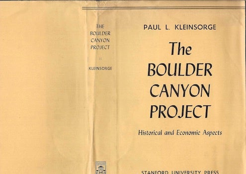 Item #74-0186 The Boulder Canyon Project : Historical and Economic Aspects (Dust Jacket Only, No Book). Paul Lincoln Kleinsorge.