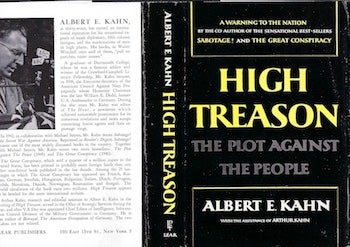 Item #74-0201 High Treason; The Plot Against the People (Dust Jacket Only, No Book). Albert Eugene Kahn.
