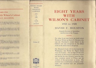 Item #74-0287 Eight Years With Wilson’s Cabinet, 1913 to 1920 : With Personal Estimate of the...