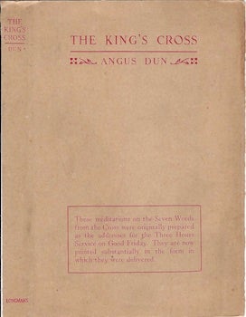 Item #74-0289 The King's Cross. Meditations on the Seven Last Words. (Dust Jacket Only, No...