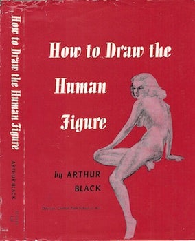 Item #74-0296 How to Draw the Human Figure (Dust Jacket Only, No Book). Arthur Black