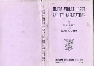 Item #74-0299 Ultra-Violet Light and Its Applications (Dust Jacket Only, No Book). H C. Dake,...