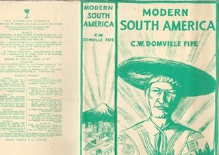Item #74-0360 Modern South America (Dust Jacket Only, No Book). C W. Domville Fife