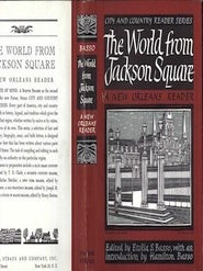 Item #74-0422 The World From Jackson Square ; A New Orleans Reader; City & Country Readers Series...