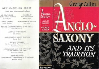 Item #74-0430 Anglo-Saxony and Its Tradition (Dust Jacket Only, No Book). George Edward Gordon...