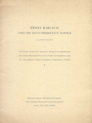 Item #74-0559 Ernst Barlach und die Mutz-Werkstatt Altona : Vortrag, gehalten auf der...