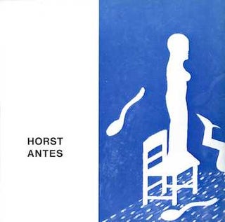 Item #74-0580 Horst Antes : Recent Paintings : October 26 to November 26, 1982. Horst Antes,...