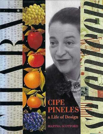 Item #74-0621 Cipe pineles : a life of design. Martha Scotford, Cipe Pineles Golden, cover design writing.