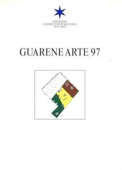 Item #74-0653 Guarene arte 97 28 Sept - 9 Nov 1997. Guarene arte 97, Fondazione Sandretto Re...