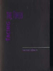 Item #74-0655 Facing the Finish : Some Recent California Art : Initiated and Principally...
