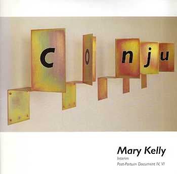 Mary Kelly; Galleri F 15.; Uppsala konstmuseum.; Helsingin kaupungin taidemuseo - Mary Kelly: Interim 9. 12. 94 - 15. 1. 95