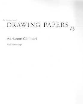 Item #74-0690 Adrianne Gallinari : Wall Drawings. Adrianne Gallinari, Victoria Noorthoorn,...