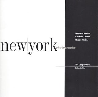 Item #74-0723 New York photographs : [exhibition], the Cooper Union, School of Art, Arthur J....