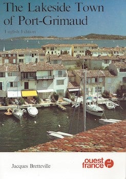 Item #74-0977 The Lakeside Town of Port-Grimaud ISBN 2858828229 9782858828227. Jacques...