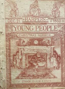 Item #74-1009 Harper's Young People Christmas Number, Dec 21 1880. Harper's Magazine