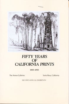Item #75-0289 50 Years of California Prints,1900-1950, Second Annual Exhibition, Santa Rosa....