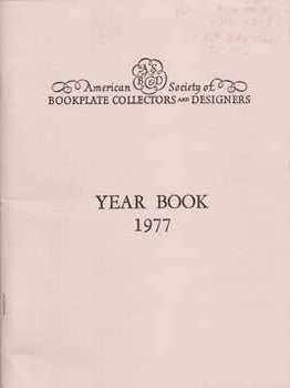 Item #75-0613 American Society of Bookplate Collectors and Designers: Year Book 1977. 1977....
