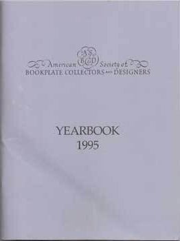 Item #75-0658 American Society of Bookplate Collectors and Designers: Year Book 1995. 1995....
