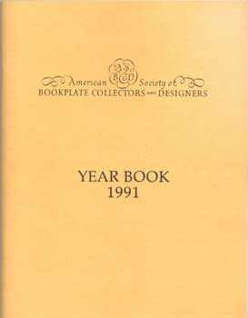 Item #75-0659 American Society of Bookplate Collectors and Designers: Year Book 1991. 1991....