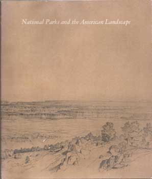 Item #75-0664 National Parks and the American Landscape, 1986. William H., Robin Bolton-Smith...